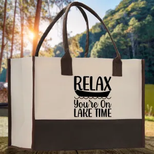 Relax You're On Lake Time Cotton Canvas Chic Tote Bag Camping Tote Lake Lover Gift Tote Bag Outdoor Tote Weekender Tote Laker Tote