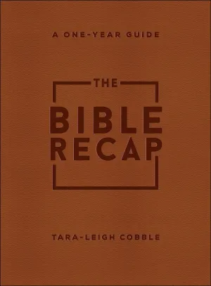 The Bible Recap: A One-Year Guide to Reading and Understanding the Entire Bible, Deluxe Edition - Brown Imitation Leather Imitation Leather  October 5, 2021