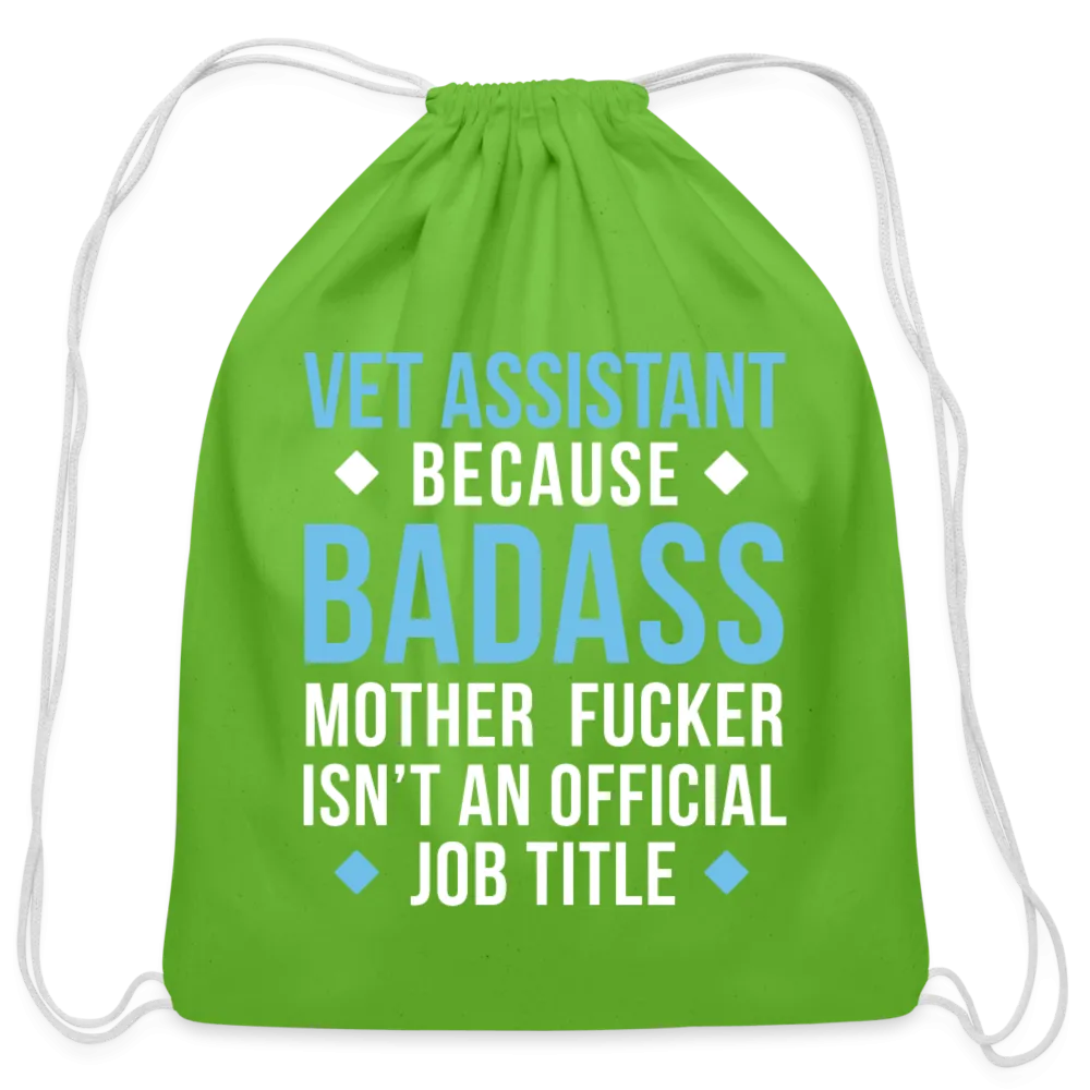 Vet Assistant because badass mother fucker isn't an official job title Drawstring Bag