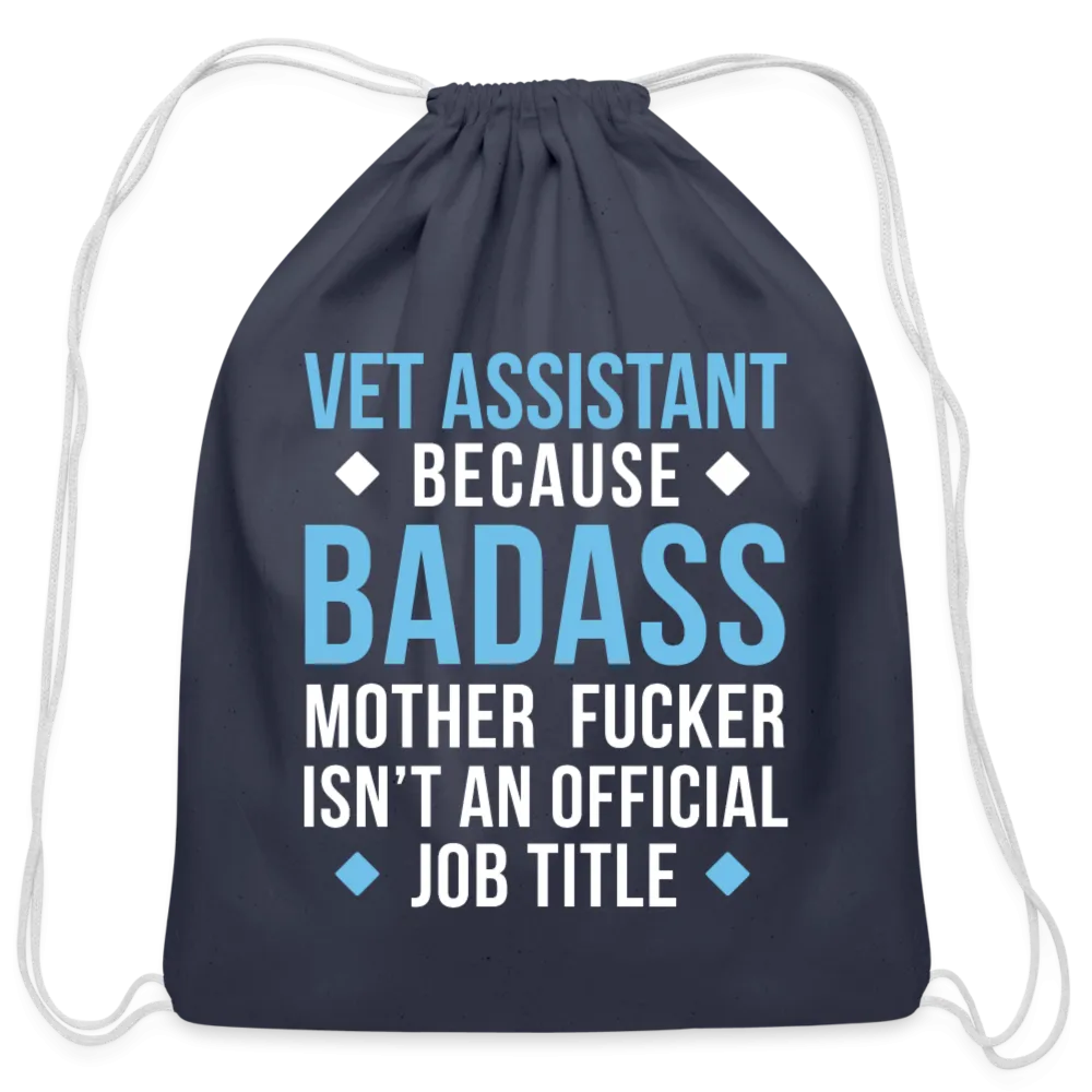 Vet Assistant because badass mother fucker isn't an official job title Drawstring Bag